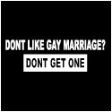 Dont Like Gay Marriage Dont Get One T-Shirt